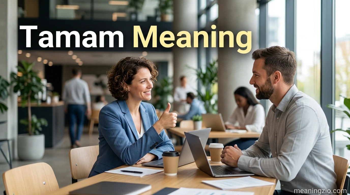 Tamam Meaning